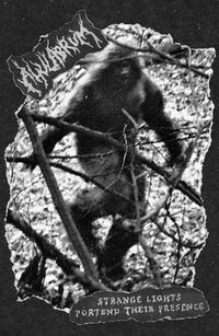 Ahulabrum - Strange Lights Portend Their Presence