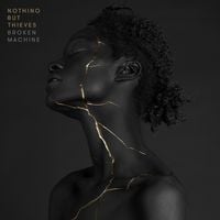Nothing But Thieves - Broken Machine (Deluxe Edition)