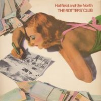 Hatfield and the North - The Rotter's Club