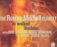 Roscoe Mitchell - In Walked Buckner