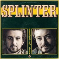 Splinter - Harder to Live