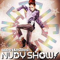土屋アンナ [Anna Tsuchiya] - Nudy Show