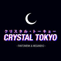 FantomenK & Meganeko - Crystal Tokyo