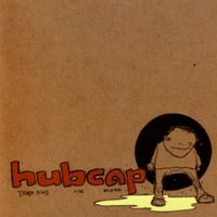 Hubcap - Those Kids Are Wierder