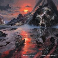 Incandescence - Le coeur de l'homme