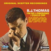 B.J. Thomas - I'm So Lonesome I Could Cry