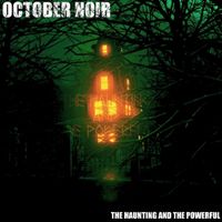 October Noir - The Haunting and the Powerful