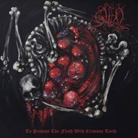 Ghul - To Profane the Flesh With Crimson Teeth