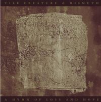 Vile Creature & Bismuth - A Hymn of Loss and Hope
