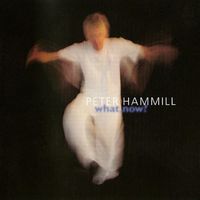 Peter Hammill - What, Now?