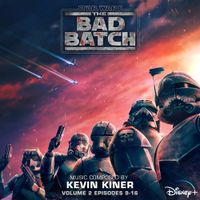 Kevin Kiner - Star Wars: The Bad Batch - Vol.2 (Episodes 9-16) [Original Soundtrack]