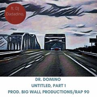 Dr. Domino - Untitled, Pt. 1: Memorex Memories