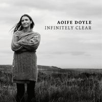 Aoife Doyle - Infinitely Clear