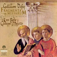 Cantica Symphonia / Kees Boeke / Giuseppe Maletto - Guillaume Dufay: Fragmenta missarum
