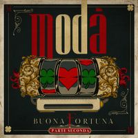 Mod&agrave; - Buona fortuna (Parte seconda)