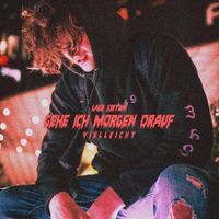 Laer Xirtam - VIELLEICHT GEHE ICH MORGEN DRAUF