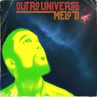 Melo D - Outro Universo
