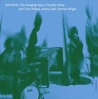 Dorothy Ashby - Soft Winds: The Swinging Harp of Dorothy Ashby