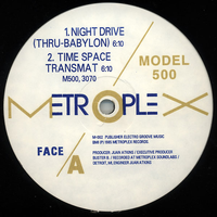 Model 500 - Night Drive (Thru-Babylon) / Time Space Transmat / No UFO's