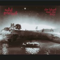 Solid Gold Hell - The Blood And The Pity
