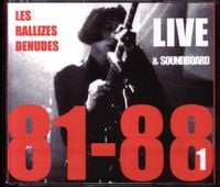 Les Rallizes D&eacute;nud&eacute;s - 81-88 Live & Soundboard
