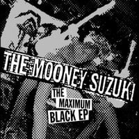 The Mooney Suzuki - The Maximum Black