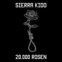 Sierra Kidd - 20.000 Rosen