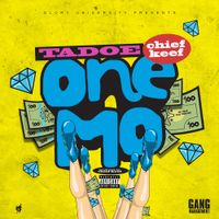 Tadoe & Chief Keef - One Mo