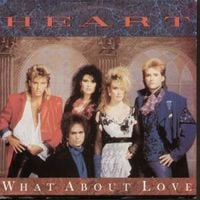 Heart - What About Love?