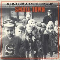 John Mellencamp - Small Town