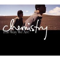 CHEMISTRY - The Way We Are