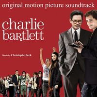 Christophe Beck - Charlie Bartlett