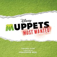 Christophe Beck - Muppets Most Wanted