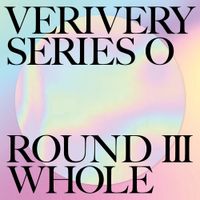 VERIVERY - SERIES 'O' [ROUND 3: WHOLE]