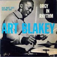 Art Blakey - Orgy in Rhythm, Volume 2