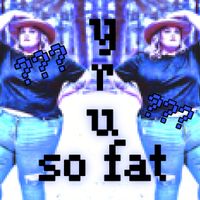 ox33n - y r u so fat