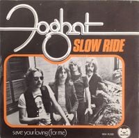 Foghat - Slow Ride