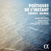 Quatuor Voce / Jodie Devos / Juliette Hurel / Emmanuel Ceysson - Po&eacute;tiques de l'instant