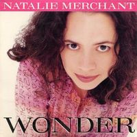Natalie Merchant - Wonder