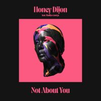 Honey Dijon - Not About You