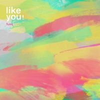 fusq - Like You!