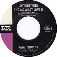 Irma Thomas - Anyone Who Knows What Love Is (Will Understand)