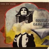 Nurse with Wound - Opium Cabaret
