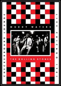 Muddy Waters & The Rolling Stones - Live at the Checkerboard Lounge, Chicago 1981