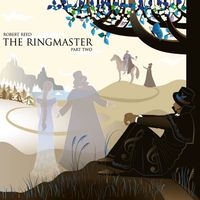 Robert Reed - The Ringmaster Part Two