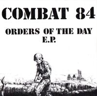 Combat 84 - Orders Of The Day E.P.