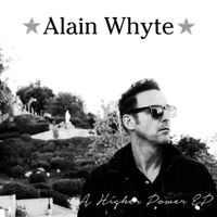 Alain Whyte - A Higher Power