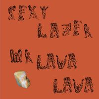 Sexy Lazer - Mr. Lava Lava