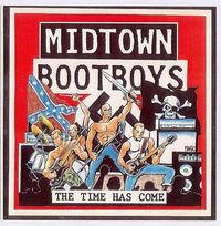 Midtown Bootboys - The Time Has Come