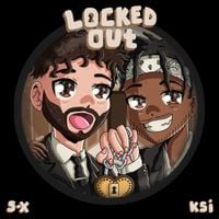 S-X & KSI - locked out